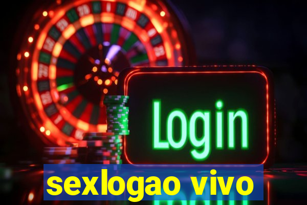 sexlogao vivo